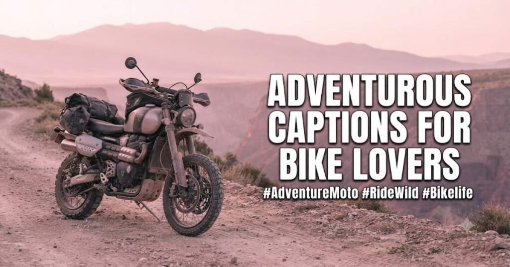 Adventurous Captions for Bike Lovers