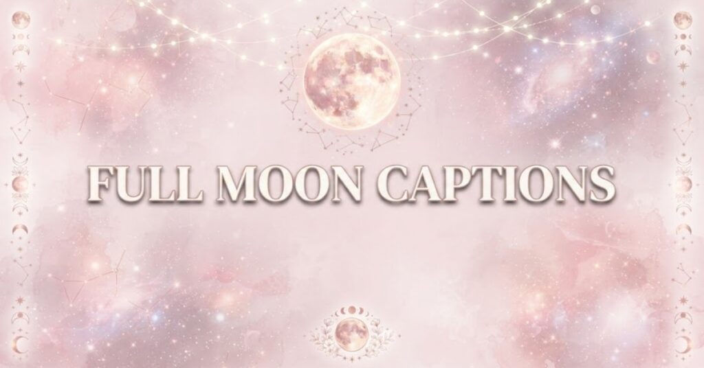 Full Moon Captions