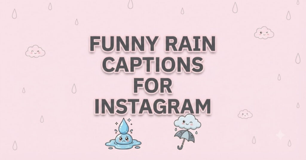 Funny Rain Captions for Instagram