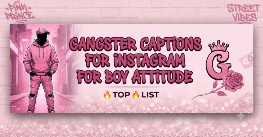 Gangster Captions For Instagram For Boy Attitude
