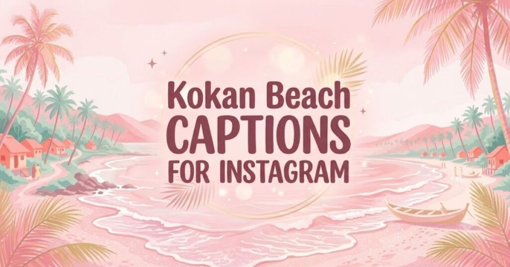Kokan Beach Captions for Instagram